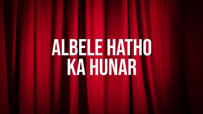 Albele Hatho Ka Hunar on JioTV