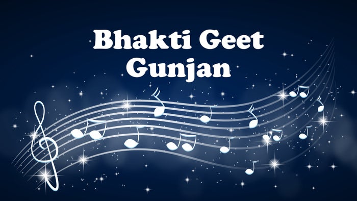 Bhakti Geet Gunjan on JioTV