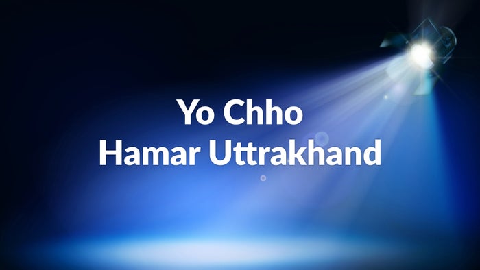 Yo Chho Hamar Uttrakhand on JioTV