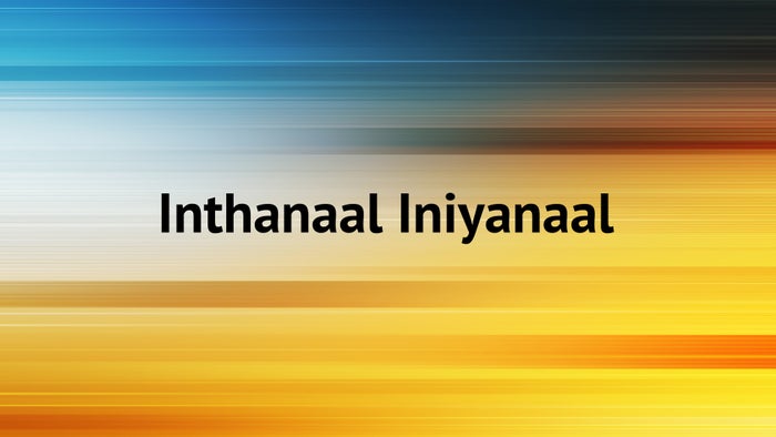 Inthanaal Iniyanaal on JioTV