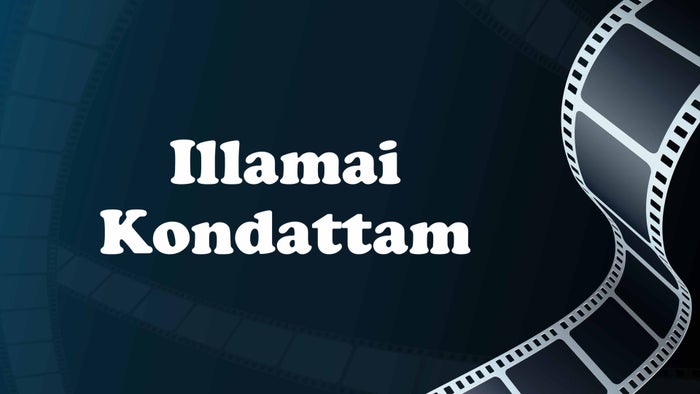 Illamai Kondattam on JioTV