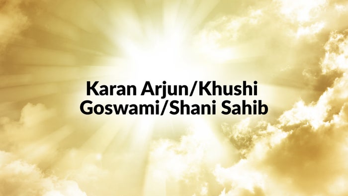 Karan Arjun/Khushi Goswami/Shani Sahib on JioTV