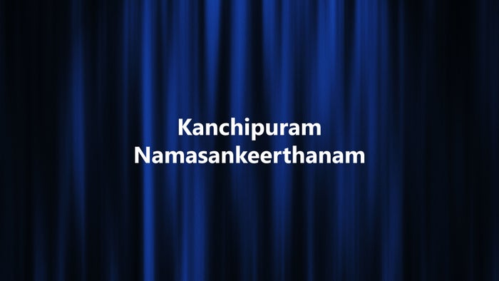 Kanchipuram Namasankeerthanam on JioTV