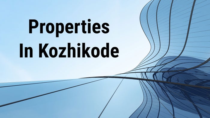 Properties In Kozhikode on JioTV