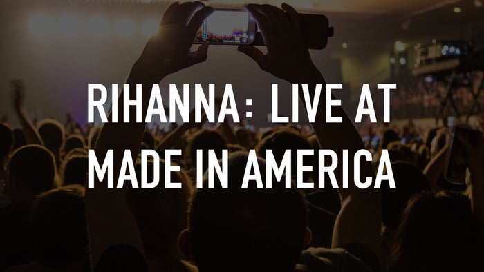 Rihanna: Live at Made in America on JioTV