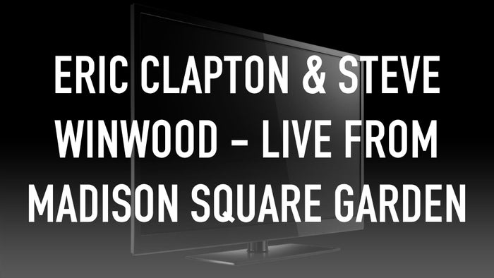 Eric Clapton & Steve Winwood - Live from Madison Square Garden on JioTV