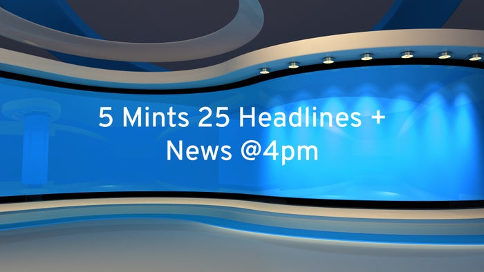 5 Mints 25 Headlines + News @4pm on JioTV