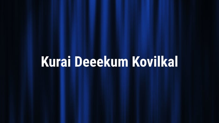 Kurai Deeekum Kovilkal on JioTV