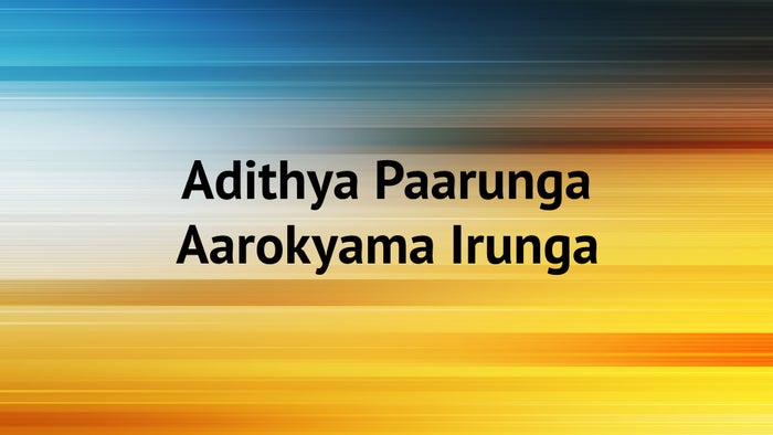 Adithya Paarunga Aarokyama Irunga on JioTV