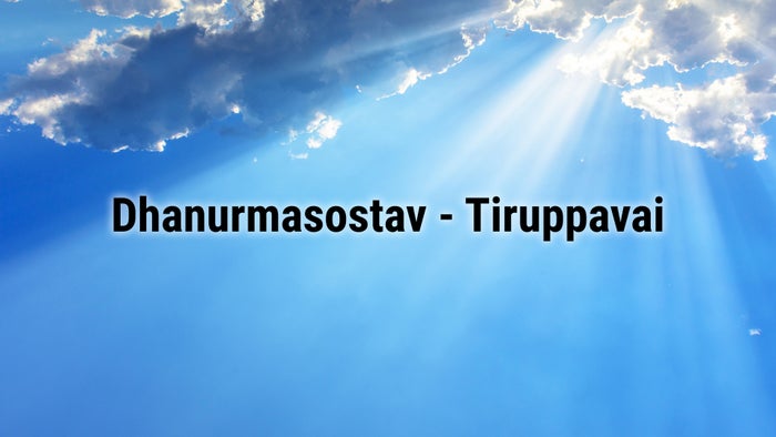 Dhanurmasostav - Tiruppavai on JioTV