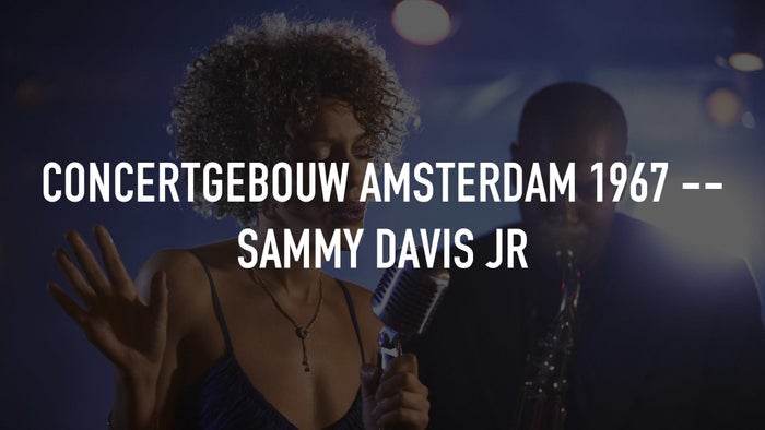 Concertgebouw Amsterdam 1967 -- Sammy Davis Jr on JioTV