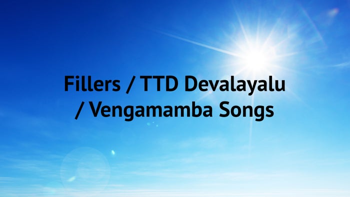 Fillers / TTD Devalayalu / Vengamamba Songs on JioTV