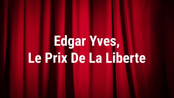 Edgar Yves, Le Prix De La Liberte on JioTV