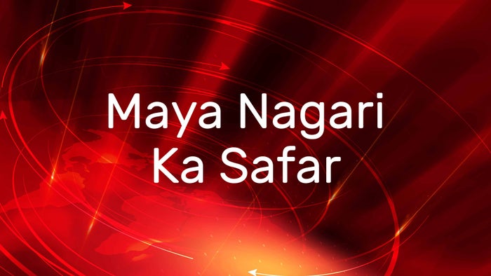 Maya Nagari Ka Safar on JioTV