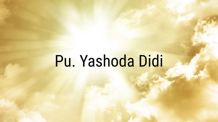 Pu. Yashoda Didi on JioTV
