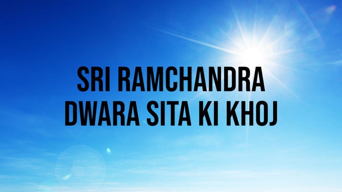 Sri Ramchandra Dwara Sita Ki Khoj on JioTV