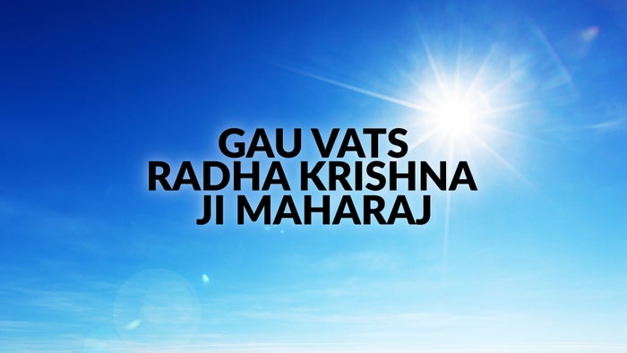 Gau Vats Radha Krishna Ji Maharaj on JioTV