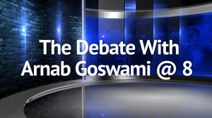 The Debate With Arnab Goswami @ 8 on Republic TV