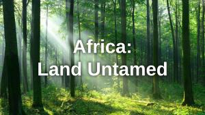Africa: Land Untamed on Animal Planet English