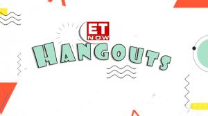 ET Now Hangouts on ET Now