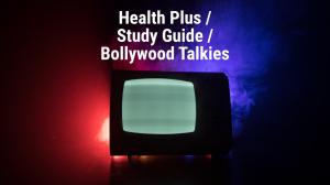 Health Plus / Study Guide / Bollywood Talkies on T News