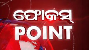 Focus Point on News18 Oriya