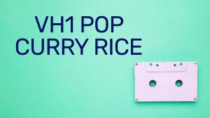 Vh1 Pop Curry Rice on VH1 HD