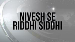 Nivesh Se Riddhi Siddhi on CNBC Awaaz