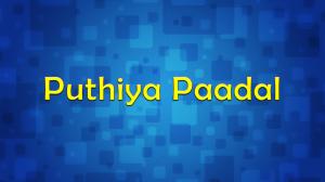 Puthiya Paadal on Raj Digital Plus