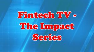 Fintech TV - The Impact Series on Times Now World