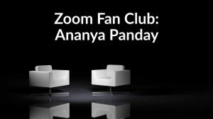 Zoom Fan Club: Ananya Panday on Mirror Now