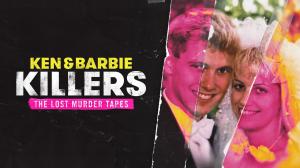 Ken and Barbie Killers: The Lost Murder Tapes on Investigation Discovery