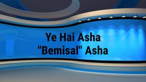 Ye Hai Asha &quot;Bemisal&quot; Asha on DD bharati