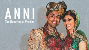 Anni: The Honeymoon Murder on Investigation Discovery