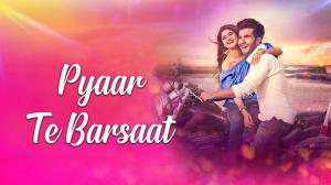 Pyaar Te Barsaat on Saga Music