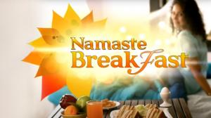 Namaste Breakfast Episode 10 on Food Food