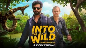 Into The Wild With Bear Grylls & Vicky Kaushal on Discovery