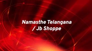 Namasthe Telangana / Jb Shoppe on T News