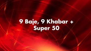 9 Baje, 9 Khabar + Super 50 on India TV