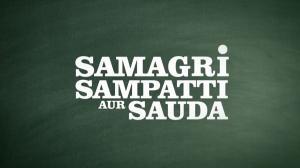 Samagri Sampatti Aur Sauda on Epic