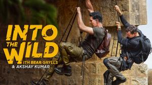 Into The Wild With Bear Grylls And Akshay Kumar on Discovery