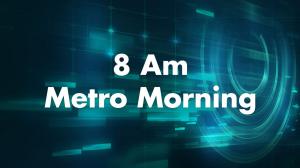 8 AM Metro Morning Episode 2 on Mirror Now