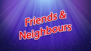 Friends & Neighbours on GoodNews Channel