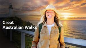 Great Australian Walks Episode 7 on ABC Australia