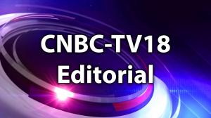 CNBC-TV18 Editorial on CNBC Tv 18