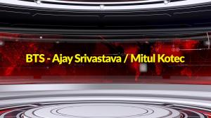 BTS - Ajay Srivastava / Mitul Kotec on ET Now