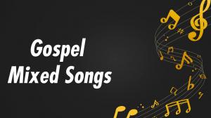 Gospel Mixed Songs on GoodNews Channel