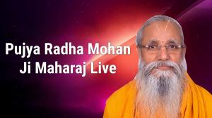 Pujya Radha Mohan Ji Maharaj Live on Sanskar