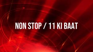 Non Stop / 11 Ki Baat on Zee News