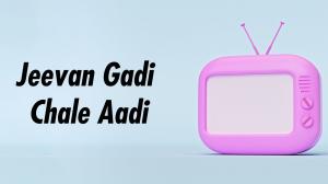 Jeevan Gadi Chale Aadi Episode 7 on DD Girnar